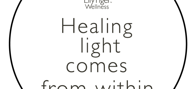 Healing light comes from within. LilyTiger Wellness. lilytigerwellness@gmail.com